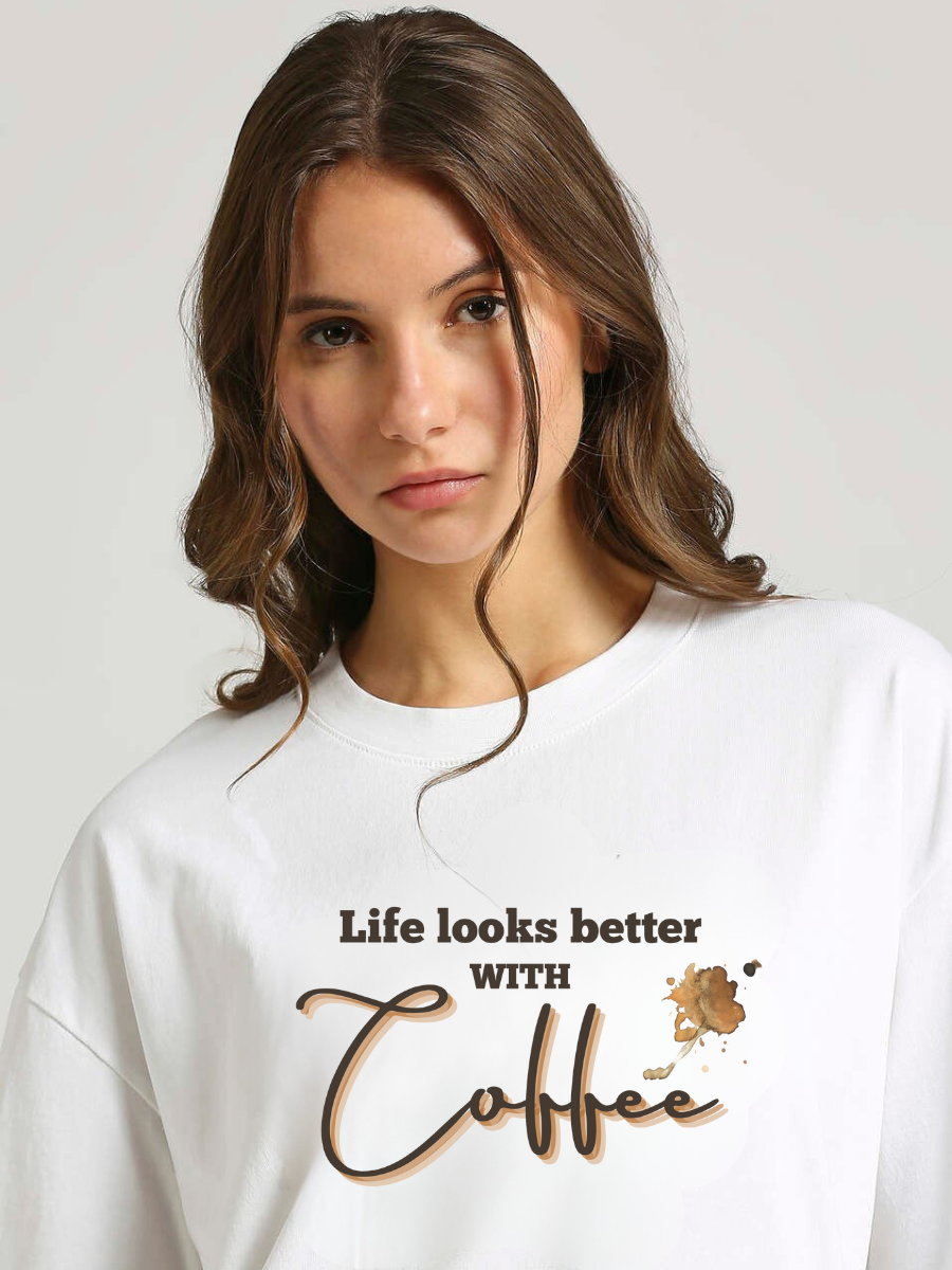 Life looks Better with coffee Oversized Graphic t shirt