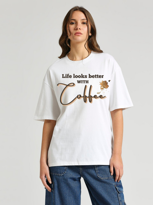 Life looks Better with coffee Oversized Graphic t shirt